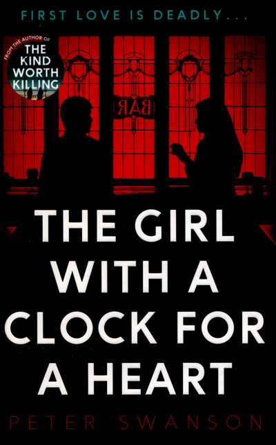 Cover for Peter Swanson · The Girl With A Clock For A Heart (Taschenbuch) [Main edition] (2016)