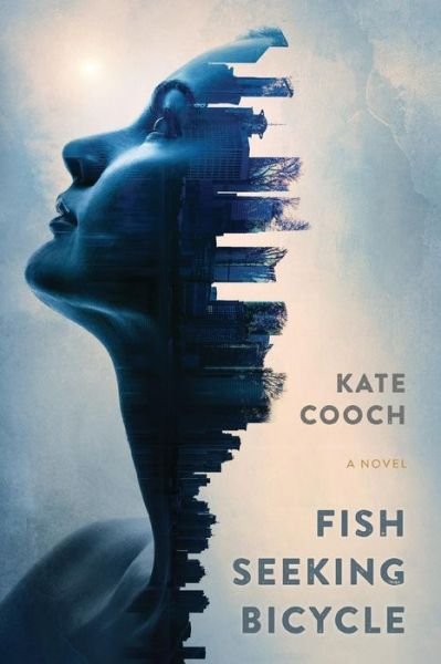 Cover for Kate Cooch · Fish Seeking Bicycle (Paperback Book) (2019)