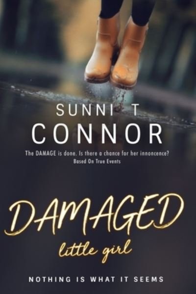 Cover for Sunni T Connor · DAMAGED little girl : NOTHING IS WHAT IT SEEMS (Paperback Book) (2019)