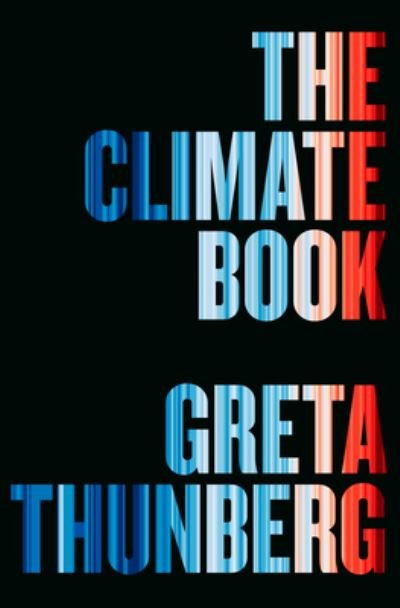 The Climate Book: The Facts and the Solutions - Greta Thunberg - Bücher - Penguin Putnam Inc - 9780593492307 - 14. Februar 2023
