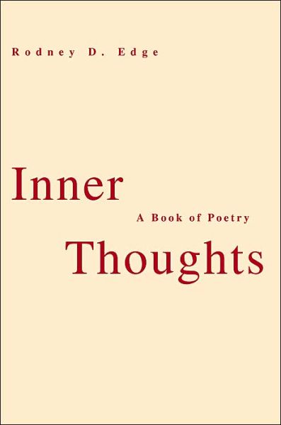 Cover for Rodney Edge · Inner Thoughts: a Book of Poetry (Paperback Book) (2004)