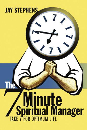 Cover for Jay Stephens · The 7 Minute Spiritual Manager (Paperback Book) (2005)