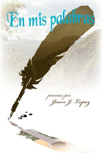 Cover for Juan J. Lopez · En Mis Palabras (Paperback Book) [Spanish edition] (2007)