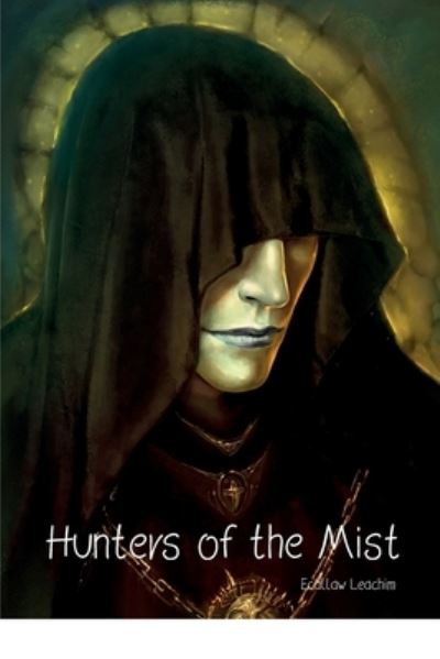 Cover for Ecallaw Leachim · Hunters of the Mist (Pocketbok) (2021)