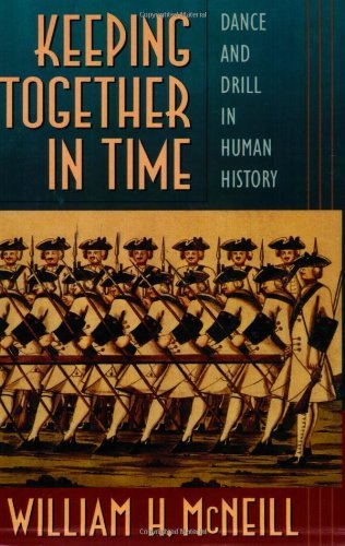 Cover for William H. McNeill · Keeping Together in Time: Dance and Drill in Human History (Pocketbok) [New edition] (1997)