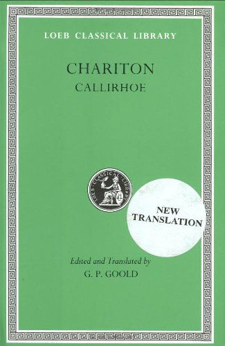 Cover for Chariton · Callirhoe - Loeb Classical Library (Hardcover Book) (1995)