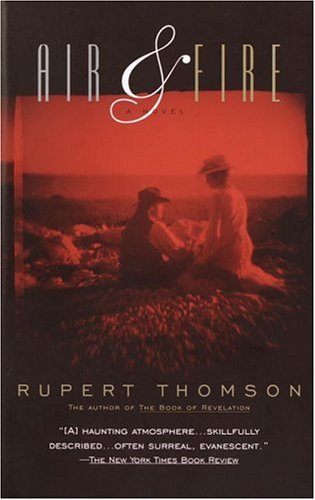 Cover for Rupert Thomson · Air &amp; Fire: a Novel (Paperback Book) (1995)