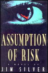 Cover for Jim Silver · Assumption of Risk (Hardcover Book) (1996)