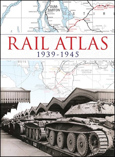 Cover for Ian Allan Publishing Ltd · Rail Atlas 1939-1945 (Inbunden Bok) (2014)