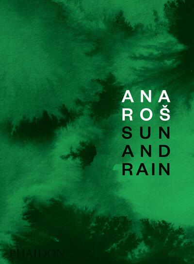 Cover for Ana Ros · Ana Ros: Sun and Rain (Hardcover Book) (2020)