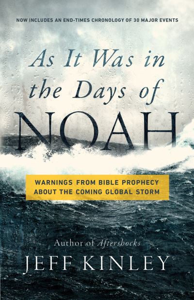 Cover for Jeff Kinley · As It Was in the Days of Noah: Warnings from Bible Prophecy About the Coming Global Storm (Pocketbok) (2022)