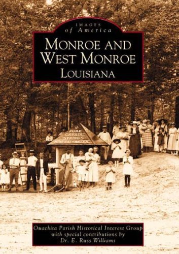 Monroe and West Monroe, Louisiana (Images of America) - Dr. E. Russ Williams - Books - Arcadia Publishing - 9780738514307 - April 1, 2003