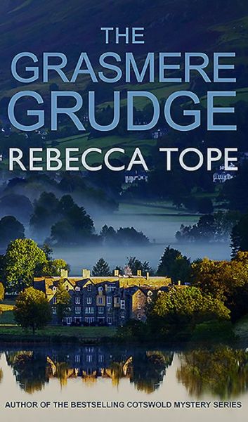 Cover for Tope, Rebecca (Author) · The Grasmere Grudge - Lake District Mysteries (Hardcover Book) (2019)