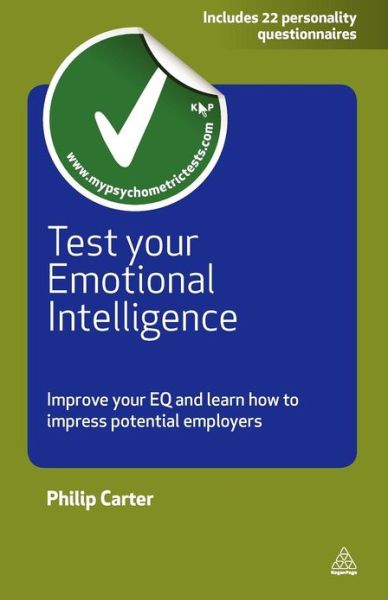 Cover for Carter, Philip (Author) · Test Your Emotional Intelligence: Improve Your EQ and Learn How to Impress Potential Employers - Testing Series (Paperback Book) [2 Revised edition] (2011)