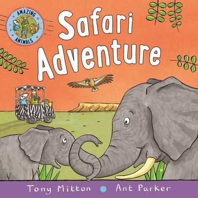 Cover for Tony Mitton · Amazing Animals Safari Adventure (Board book) (2020)