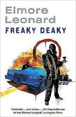 Cover for Elmore Leonard · Freaky Deaky (Taschenbuch) (2009)