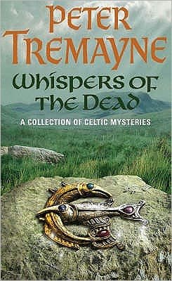 Cover for Peter Tremayne · Whispers of the Dead (Sister Fidelma Mysteries Book 15): An unputdownable collection of gripping Celtic mysteries - Sister Fidelma (Taschenbuch) (2004)