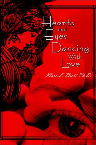 Cover for Mari L. Brett · Hearts and Eyes Dancing with Love (Hardcover Book) (2002)
