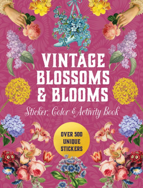 Cover for Editors of Chartwell Books · Vintage Blossoms and Blooms Sticker, Color &amp; Activity Book (Hardcover Book) (2025)