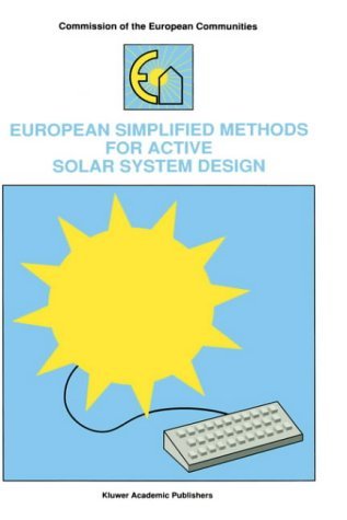Bernard Bourges · European Simplified Methods for Active Solar System Design (Hardcover Book) [1991 edition] (1991)