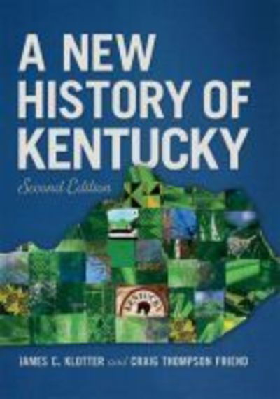 Cover for James C. Klotter · A New History of Kentucky (Hardcover Book) (2018)