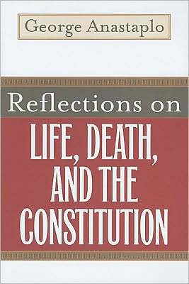 Cover for George Anastaplo · Reflections on Life, Death, and the Constitution (Paperback Book) (2009)