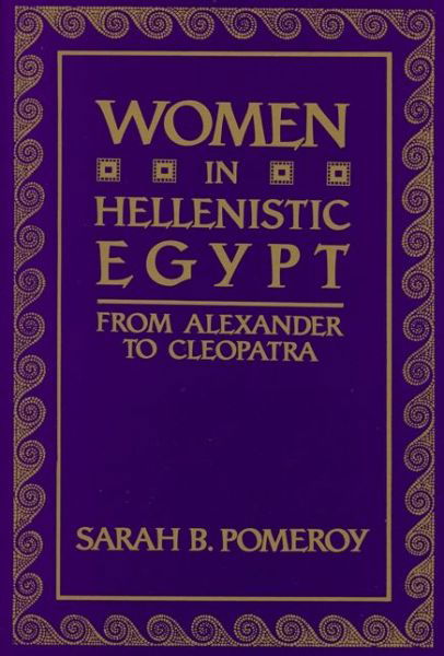 Cover for Sarah B. Pomeroy · Women in Hellenistic Egypt: From Alexander to Cleopatra (Taschenbuch) (1990)