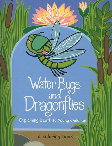 Cover for Doris Stickney · Water Bugs and Dragonflies: Explaining Death to Young Children, a Coloring Book (Paperback Book) (2009)