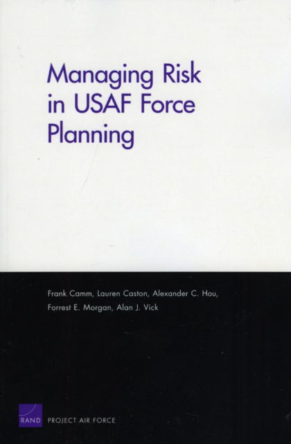 Cover for Frank Camm · Managing Risk in USAF Force Planning (Paperback Book) (2009)