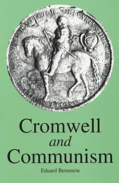 Cromwell and Communism: Socialism and Democracy in the Great English Revolution - Socialist Classics - Eduard Bernstein - Books - Spokesman Books - 9780851246307 - October 25, 2012