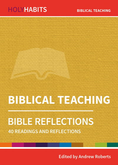 Cover for Andrew Roberts · Holy Habits Bible Reflections: Biblical Teaching: 40 readings and reflections - Holy Habits Bible Reflections (Pocketbok) (2019)