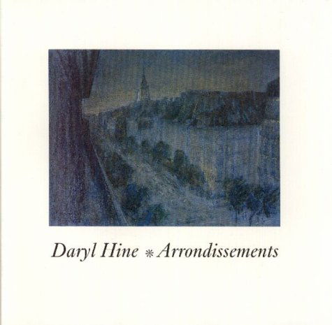 Cover for Daryl Hine · Arrondissements (Hardcover Book) [First Thus edition] (1989)