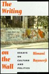 Cover for Himani Bannerji · Writing on the Wall: Essays on Culture and Politics (Paperback Book) (1993)