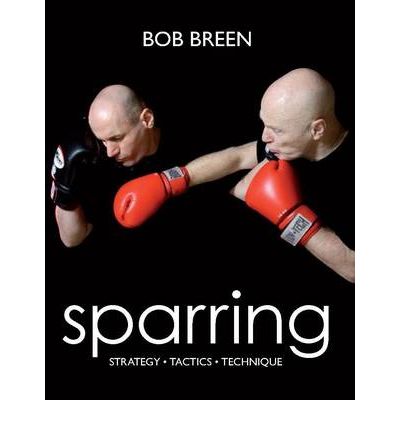 Cover for Bob Breen · Sparring: Strategy, Tactics, Technique (Paperback Book) (2009)