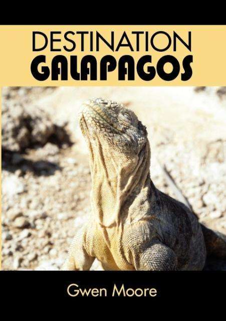 Cover for Gwen Moore · Destination Galapagos (Paperback Book) (2011)