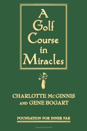 Cover for Gene Bogart · A Golf Course in Miracles (Paperback Book) (2011)