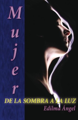 Cover for Edilma Angel · Mujer-de La Sombra a La Luz (Paperback Book) [Spanish edition] (2012)