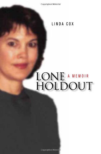 Cover for Linda Cox · Lone Holdout: a Memoir (Paperback Bog) (2010)