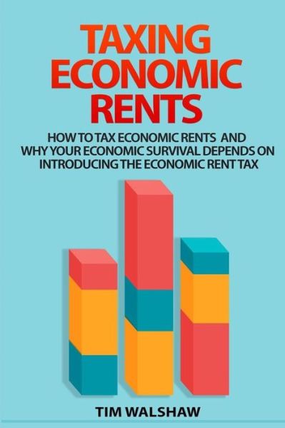 Cover for Mr Tim Walshaw · Taxing Economic Rents (Paperback Book) (2016)