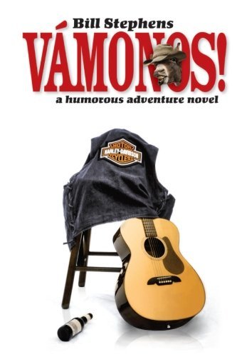 Cover for Bill Stephens · Vamonos!: Humorous Action Adventure Novels (Volume 1) (Paperback Book) [First edition] (2012)