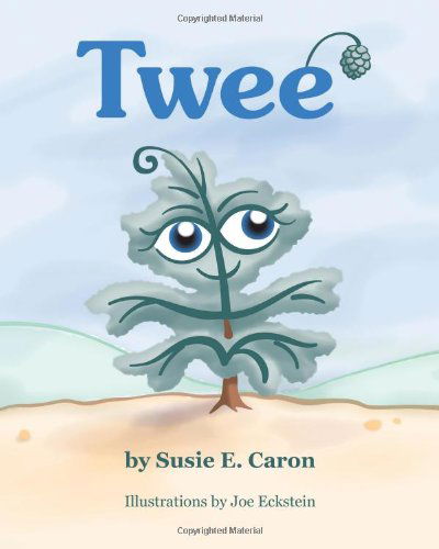 Twee' - Susie E. Caron - Kirjat - Coda Grove Publishing - 9780988911307 - torstai 21. maaliskuuta 2013