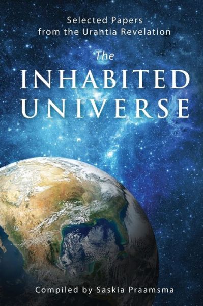 Cover for Celestial Authors · The Inhabited Universe: Selected Papers from the Urantia Revelation (Paperback Book) (2014)