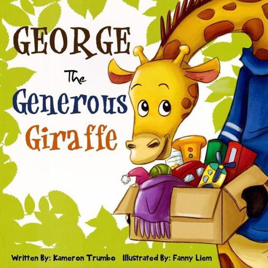 Cover for Kameron Trumbo · George The Generous Giraffe (Paperback Book) (2014)