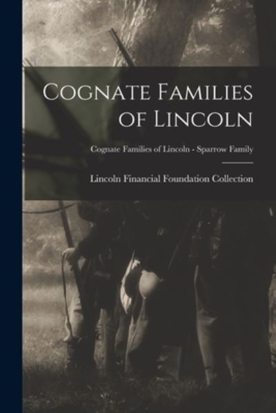 Cover for Lincoln Financial Foundation Collection · Cognate Families of Lincoln; Cognate Families of Lincoln - Sparrow Family (Paperback Book) (2021)