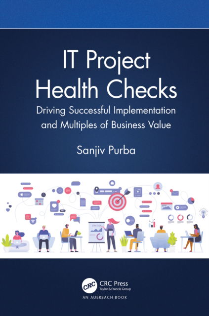 Cover for Sanjiv Purba · IT Project Health Checks: Driving Successful Implementation and Multiples of Business Value (Pocketbok) (2022)