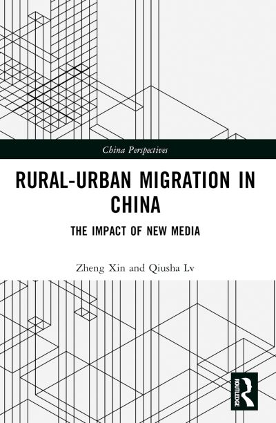 Cover for Zheng Xin · Rural-Urban Migration in China: The Impact of New Media - China Perspectives (Taschenbuch) (2024)