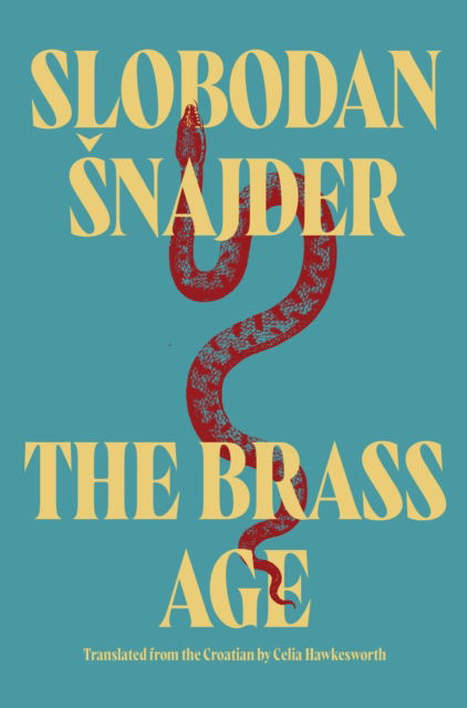 Cover for Slobodan Snajder · The Brass Age (Paperback Book) (2025)