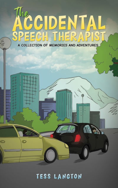 Cover for Tess Langton · The Accidental Speech Therapist: A Collection Of Memories And Adventures (Paperback Book) (2024)