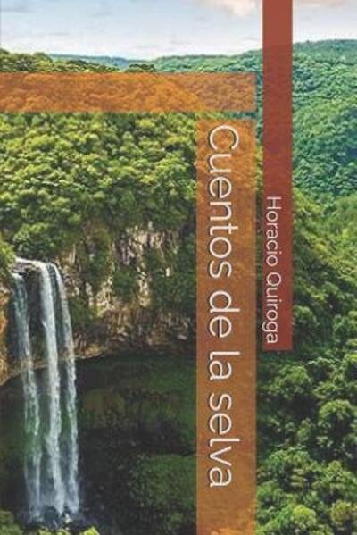 Cover for Horacio Quiroga · Cuentos de la selva (Paperback Book) (2019)