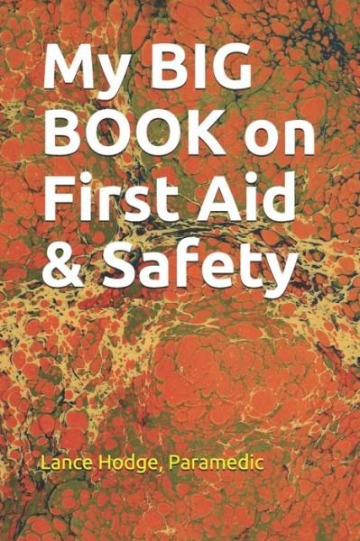 Cover for Lance Hodge · My BIG BOOK on First Aid &amp; Safety (Paperback Book) (2019)